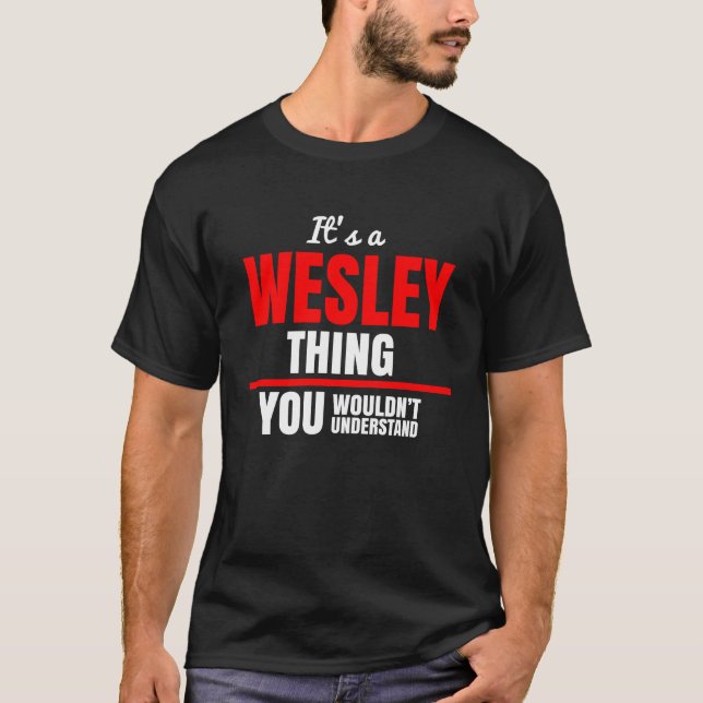 Wesley sak skulle du inte förstå namn t shirt (Framsida)