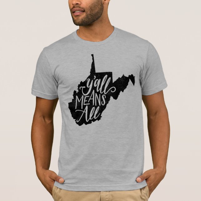 West Virginia "betyder du all" jämställdhetT-tröja Tee Shirt (Framsida)