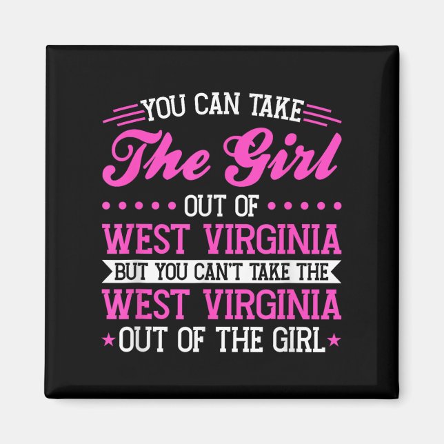 West Virginia Girl Can't Take Out The West Virgini Magnet (Framsidan)