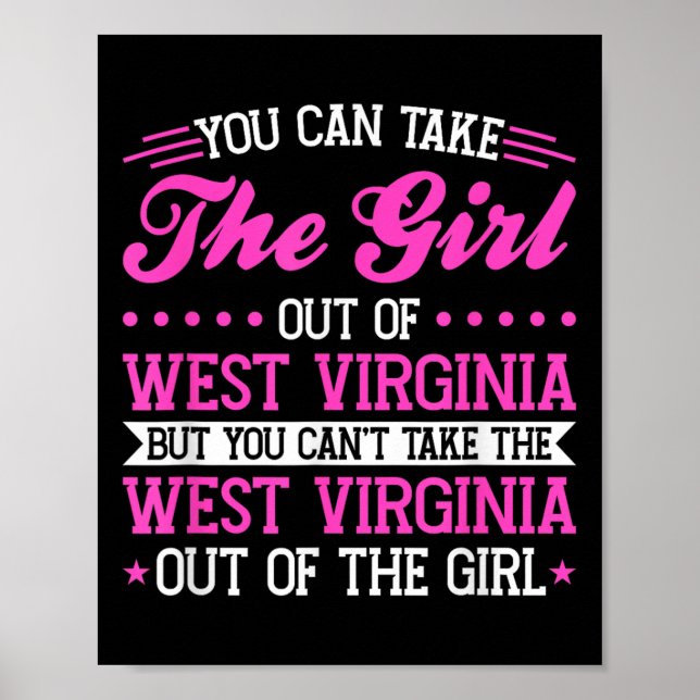 West Virginia Girl Can't Take Out The West Virgini Poster (Framsidan)