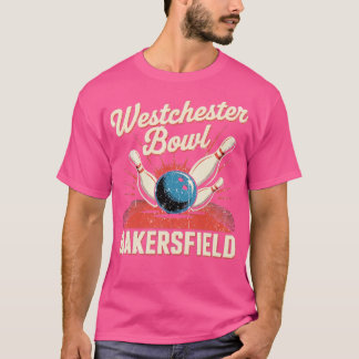 Westchester Bowl - Bakersfield (2) T Shirt