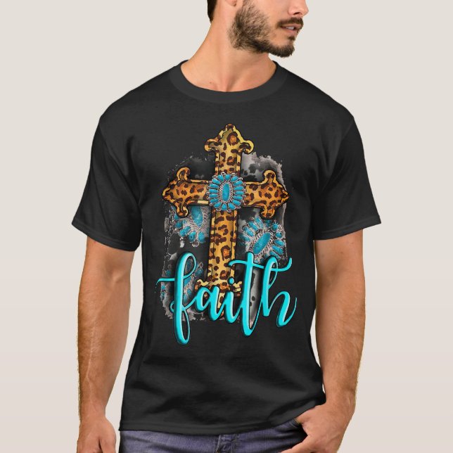 Western Boho Christian Turquoise Leopard Faith Cro T Shirt (Framsida)