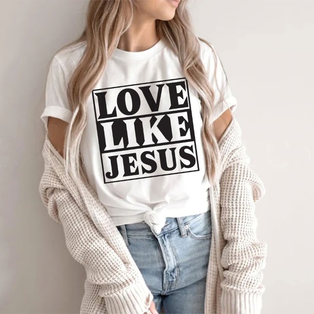 Western Christian Shirt, Kärlek som Jesus T-Shirt (Skapare uppladdad)