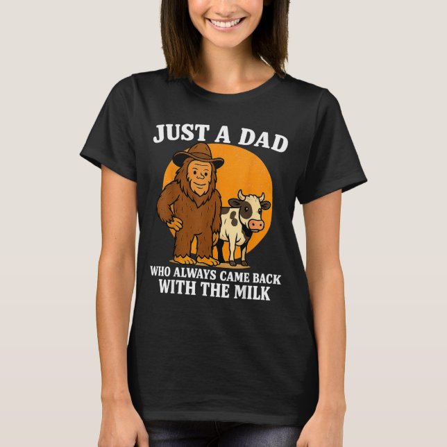 Western Cowboy Bigfoot Just A Dad Who Came Back Wi T Shirt (Framsida)