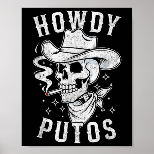 Western Cowboy Skull Hola Howdy Putos Spain Slan Poster