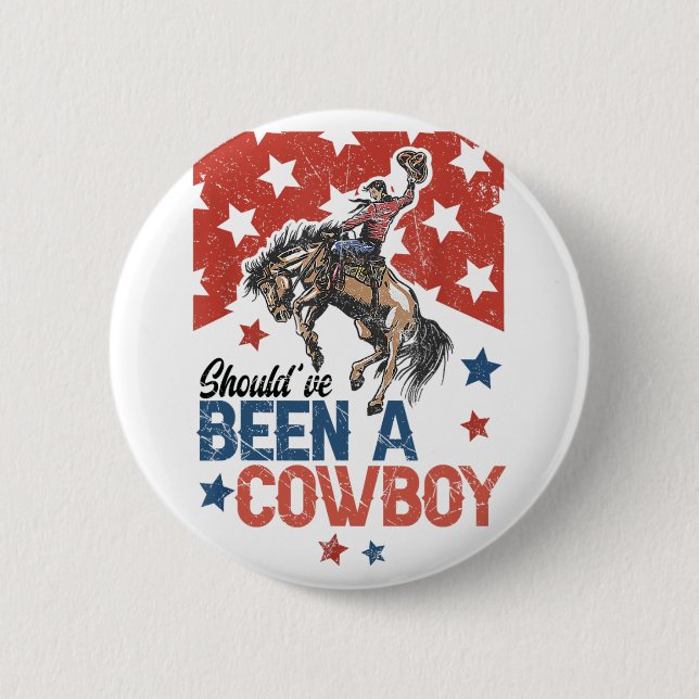 Western Cowboy som jag borde ha varit en cowboy Knapp (Framsida)
