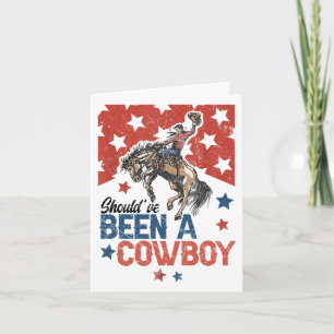 Western Cowboy som jag borde ha varit en cowboy Kort