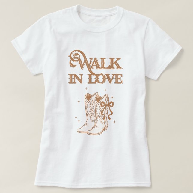 Western Cowgirl Boots walk in faith T Shirt (Design framsida)