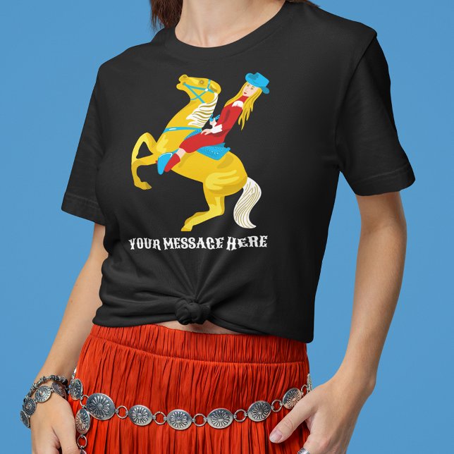 Western Cowgirl on a Horse Custom Message Graphic T Shirt (Skapare uppladdad)