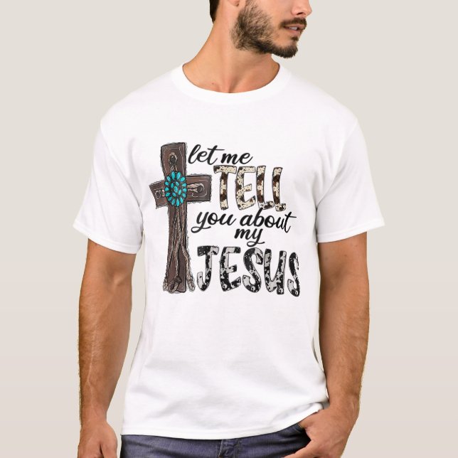 Western Leopard, låt mig berätta om min Jesus Chr T Shirt (Framsida)