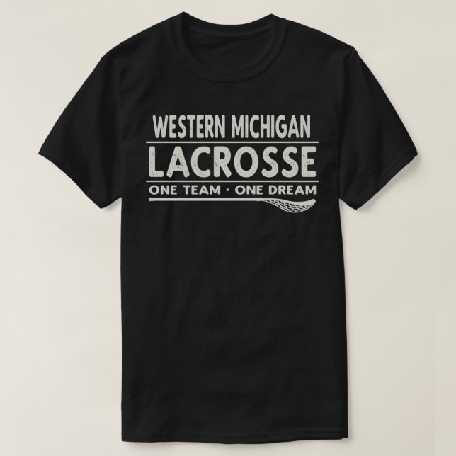 Western Michigan Lacrosse One Team One Dream T Shirt (Design framsida)