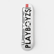 WESTERN PLAYBOYZ$! SKATEBOARDS/JMT SKATEBOARDS