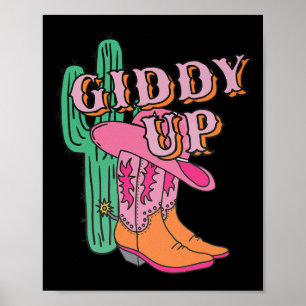 Western Texas Giddy Up Cowgirl CowboyBoots Cactus Poster