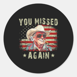 Western Trump Cowboy du missade igen 1 Runt Klistermärke