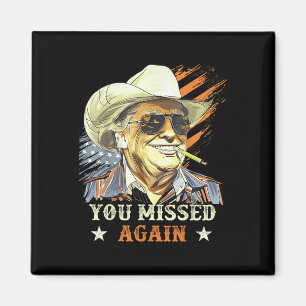 Western Trump Cowboy du missade igen lustigt Magnet