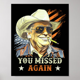 Western Trump Cowboy du missade igen lustigt Poster
