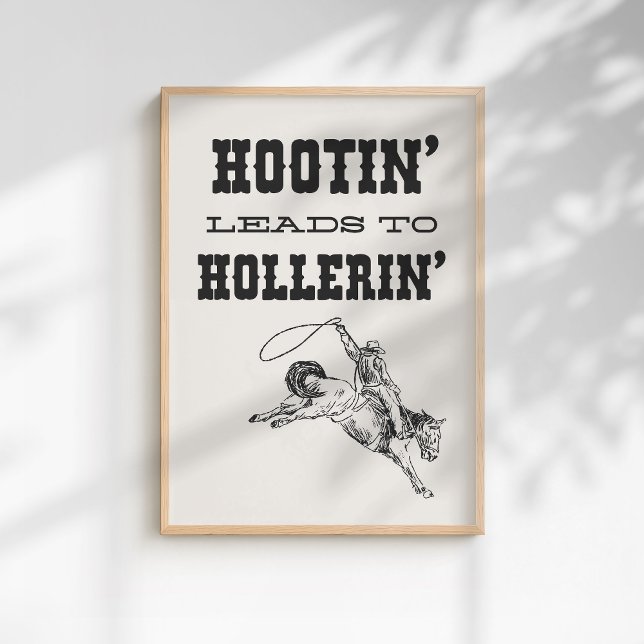 Western Wild West Cowboy Hootin Leads to Hollerin Poster (Skapare uppladdad)