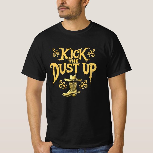 Westerna Cowboy Boots och Kick the Dust Up T Shirt (Framsida)