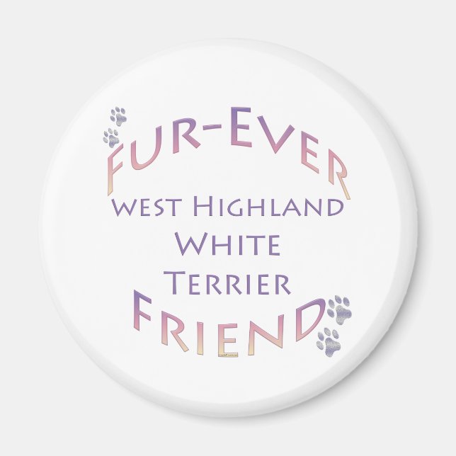 Westie Furever Friend Magnet (Framsidan)