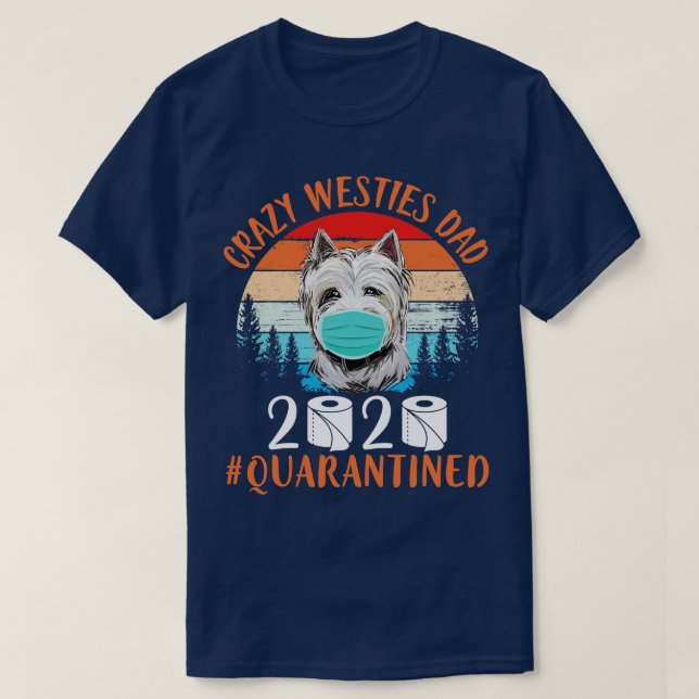 Westie Hund med Ansikte Mask Toilet  Lycklig Fath T Shirt (Design framsida)
