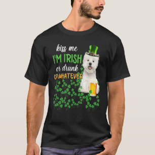Westie Kiss Me jag är irländare eller ryttare elle T Shirt