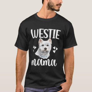 Westie Mama West Highland White Terrier Mom Westie T Shirt