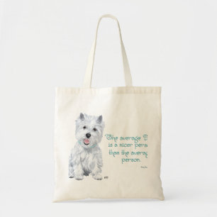 Westie Wisdom - Den genomsnittliga Hund är en trev Tygkasse