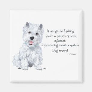 Westie Wisdom - Influential? Magnet