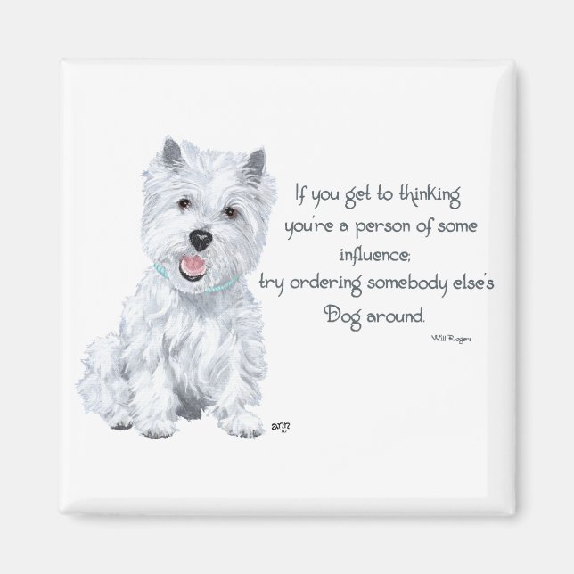 Westie Wisdom - Influential? Magnet (Framsidan)
