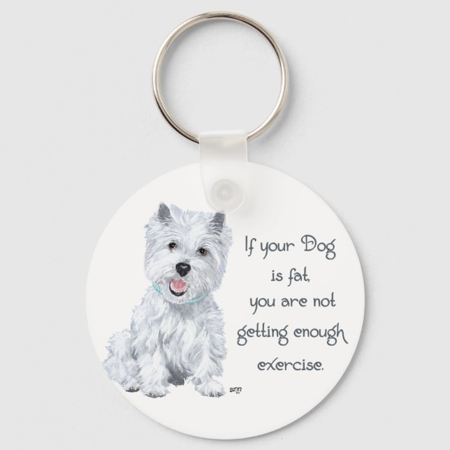 Westie Wisdom - Tjockens Hund? Nyckelring (Framsida)