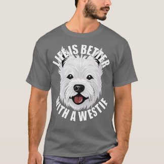 Westis Väster Highland Terrier Life är bättre med T Shirt