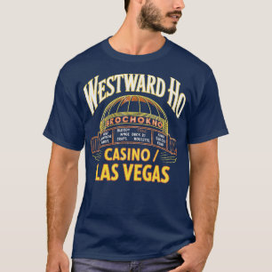 Westward Ho Hotel & Casino T Shirt