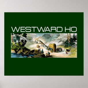 Westward UTSLAGSPLATS Ho Poster