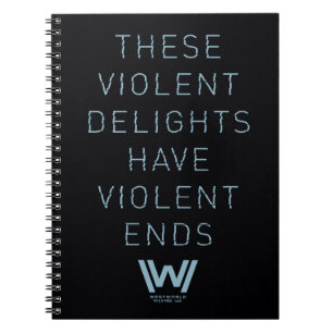 Westworld Typografi av "våldsam delight"-citat Anteckningsbok