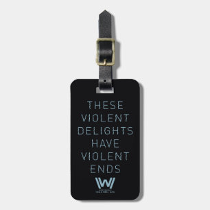 Westworld Typografi av "våldsam delight"-citat Bagagebricka