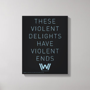 Westworld Typografi av "våldsam delight"-citat Canvastryck