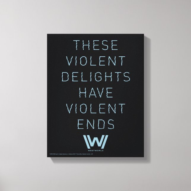 Westworld | Typografi av "våldsam delight"-citat Canvastryck (Framsida)