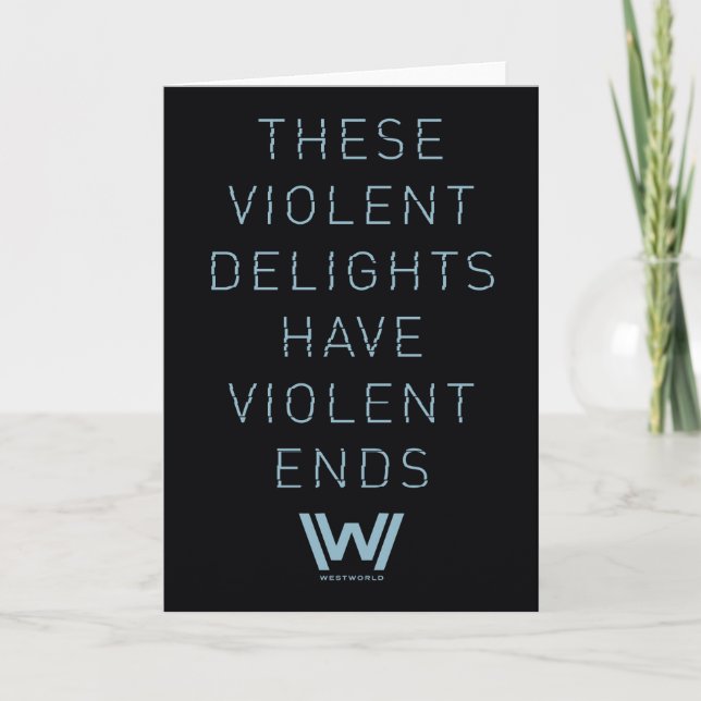 Westworld | Typografi av "våldsam delight"-citat Kort (Framsida)