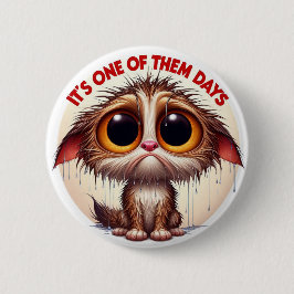 "Wet Cat Days" Button - Soggy Feline Knapp