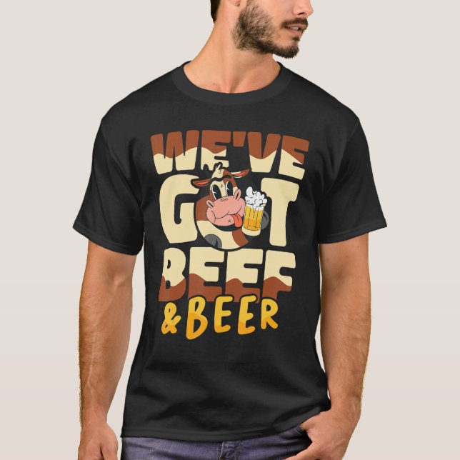 Weu2019ve got beef and beer Butcher Sausage  Butch T Shirt (Framsida)