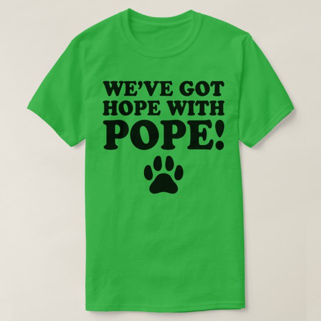 WeveHopeWithPope TShirt 3 T Shirt (Design framsida)