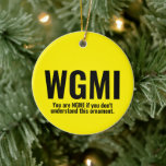 WGMI vi ska göra det roligt. Julgransprydnad Keramik<br><div class="desc">WGMI! Vi ska klara det och du är NGMI - inte klara det - om du inte förstår det här prydnadsämnet. Lustigt prydnadskonstruktion och presentidé för någon som befinner sig i krypto, kryptovaluta och NFT-rymden.</div>