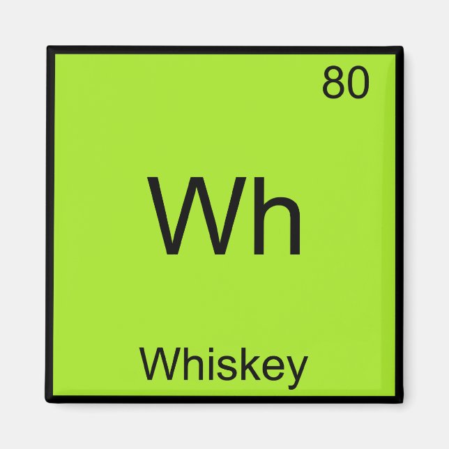 Wh - Whiskey Rolig Kemisk Element Symbol T-Shirt Magnet (Framsidan)