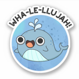 Wha-le-llujah Funny Blue Whale Pun Klistermärken