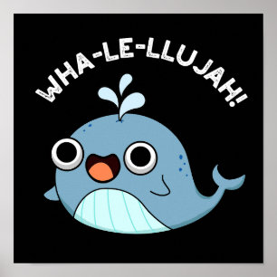 Wha-le-llujah Funny Blue Whale Pun Mörk BG Poster