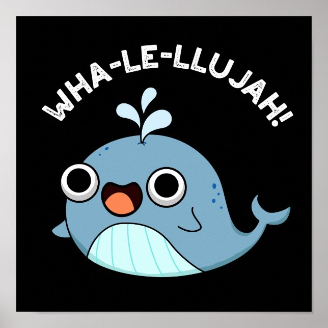 Wha-le-llujah Funny Blue Whale Pun Mörk BG Poster (Framsidan)