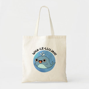 Wha-le-llujah Funny Blue Whale Pun Tygkasse