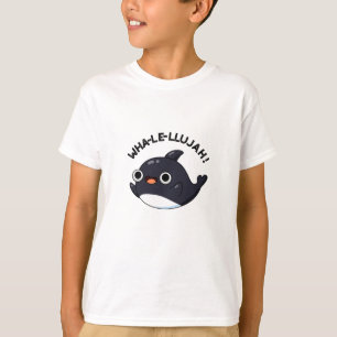 Wha-le-llujah Funny Orca Whale Pun T Shirt