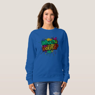 Whachu Lookinat Funny Graffiti Street Sweatshirt T Shirt