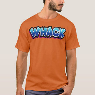 Whack Ord som barn säger T Shirt